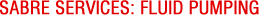 Sabre Well Servicing Services, Fluid Pumping Services